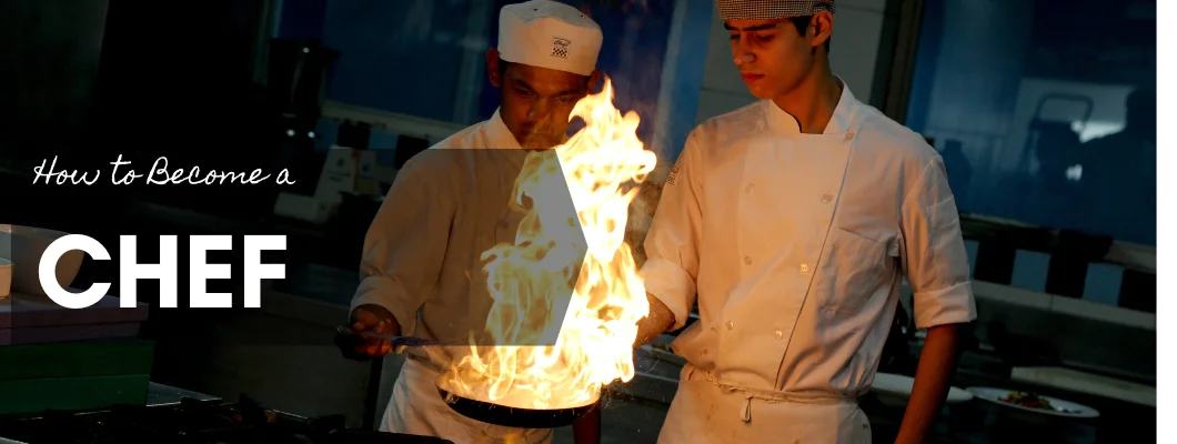 How to Become a Chef in 2025?