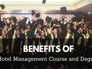 Top Benefits of Hotel Management Course and Degree