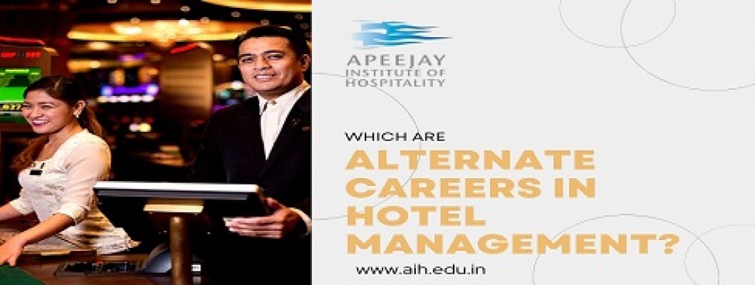 Which are Alternate Careers in Hotel Management?